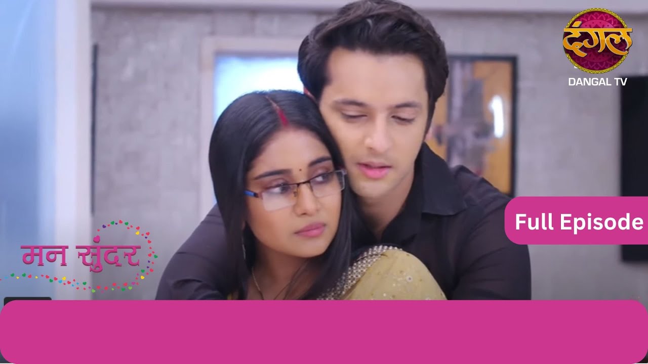 Mann Sundar | Full Episode 303 | Dangal TV 