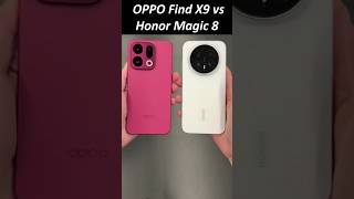 OPPO Find X9 vs Honor Magic 8 Hands-on
