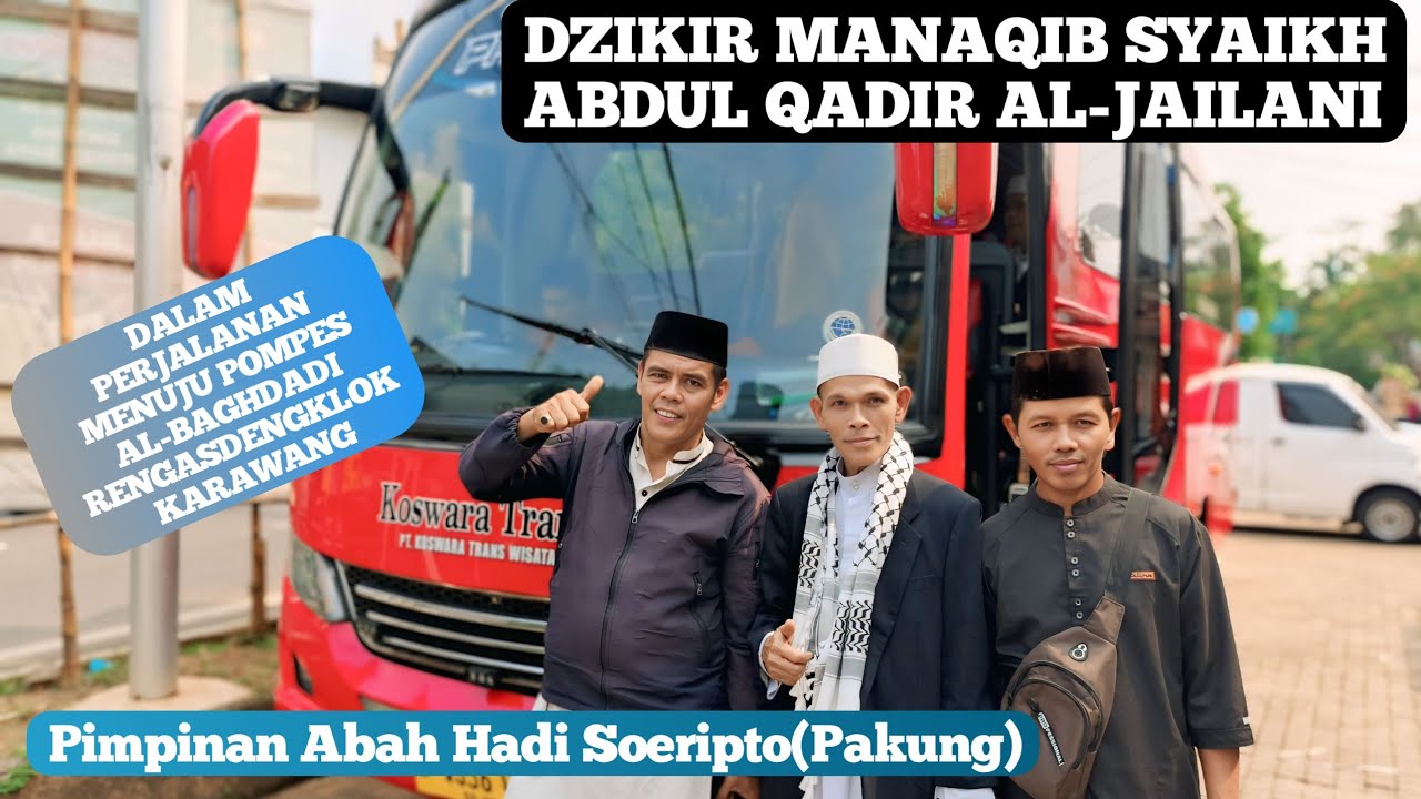 DALAM PERJALANAN MENUJU POMPES AL-BAGHDADI KARAWANG || DZIKIR MANAQIB SYAIKH ABDUL QADIR AL-JAILANI.