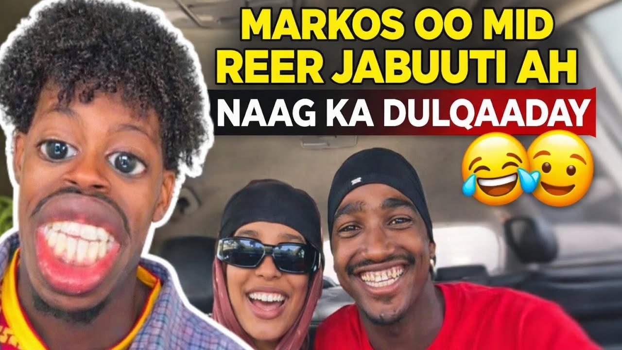 MARKOS OO MID REER JABUUTI AH NAAG KA DULQAADAY  Qosolki Aduunka 🤣🤣🤣
