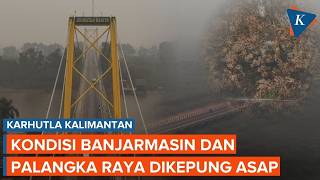Download lagu Banjarmasin, Palangka Raya dan Pulang Pisau Dikepung Karhutla, Begini Kondisinya