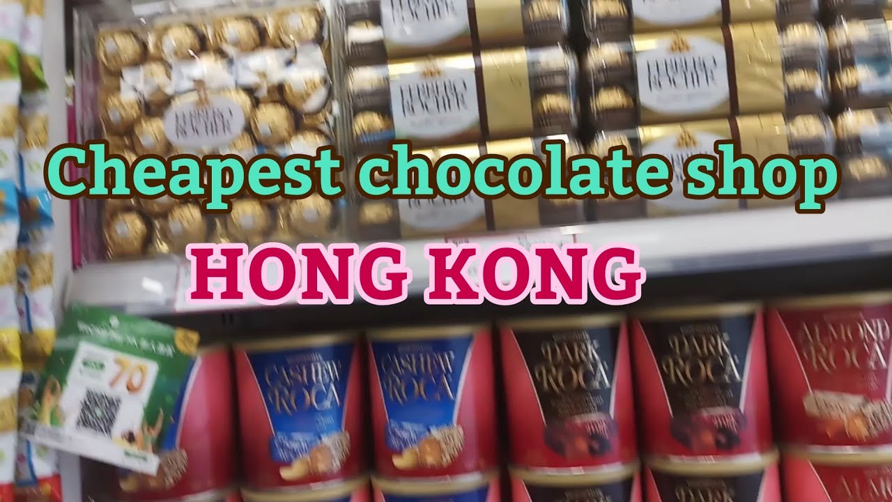 CHEAPEST CHOCOLATE/PASALUBONG SHOP IN HONG KONG YouTube