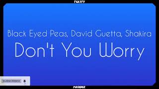 Black Eyed Peas, Shakira, David Guetta - DON'T YOU WORRY tekst Resimi