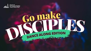 Church of St Francis Xavier -  Go Make Disciples (Dance Along Edition)