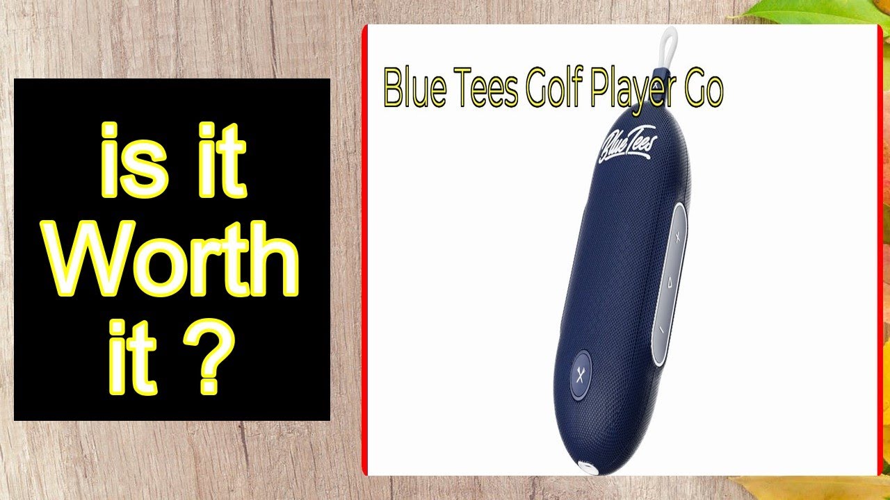 Blue Tees Golf Player Go Features - Important Information