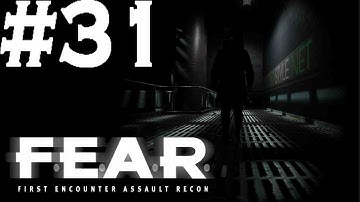 F.E.A.R. - Part 31: Interval 8 - Desolation - Point of Entry 3/3