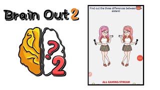 Brain Out 2 Level 39 || find out the three difference between twin sisters! Gameplay