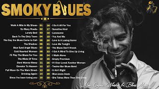 [ 𝐒𝐌𝐎𝐊𝐘 𝐁𝐋𝐔𝐄𝐒 ] Turn On The Blues And Light A Cigar - The Best Blues Music Compilation To Relax