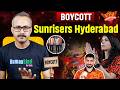 Boycott Sunrisers Hyderabad l सनराइजर्स हैदराबाद का बायकॉट करो 
