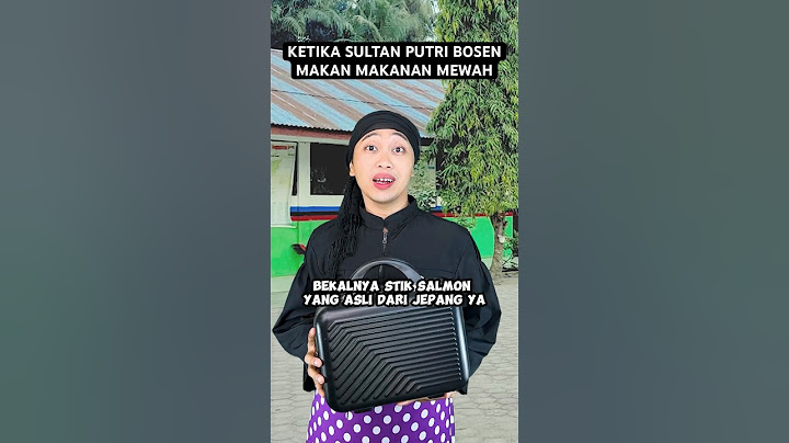 KETIKA SULTAN PUTRI BOSEN MAKAN MAKANAN MEWAH