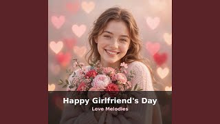 Happy Girlfriend's Day
