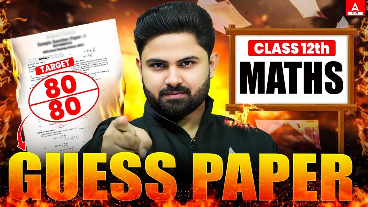 Class 12 Maths Guess Paper for Board Exam 2025 | Target 80/80
