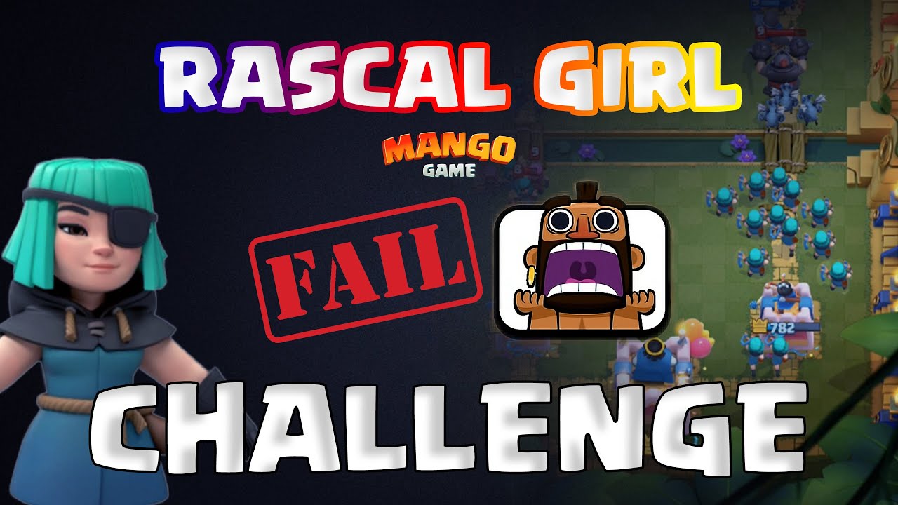 Rascal Girl Braw Challenge - Failed to WIN :( Clash Royale - YouTube