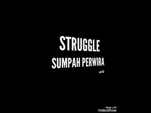 STRUGGLE - SUMPAH PERWIRA