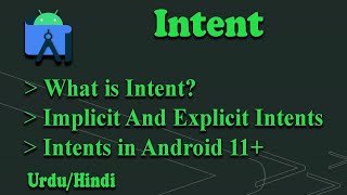 What is Intent?- Implicit And Explicit Intents - Android 11+ - Android Development Urdu/Hindi