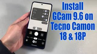 Download GCam 9.6 for Tecno Camon 18 &amp; 18P (Google Camera APK Port Install)