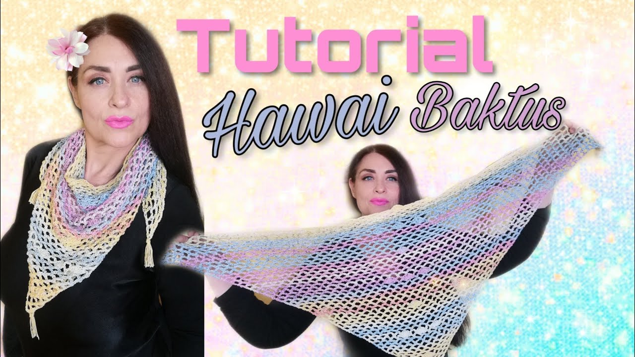 Учебное пособие по бактусу на Гавайях — летнее вязание крючком
