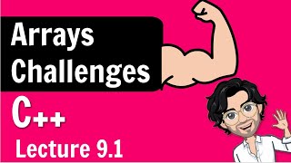 8.4 Array Challenges | C++ Placement Course