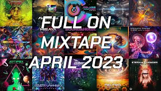 👾👾👾 Full-On Psytrance - April 2023 Mixtape 👾👾👾