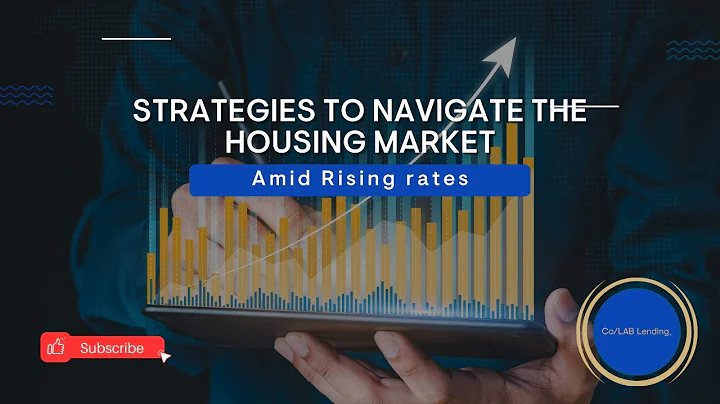Strategies to Navigate the Housing Market Amid Rising rates