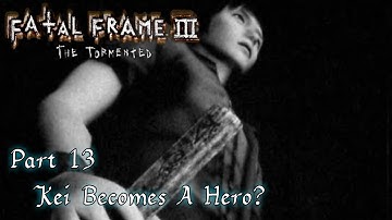 Xin Plays: Fatal Frame III: The Tormented (PS2): Part 13: Kei Becomes A Hero?