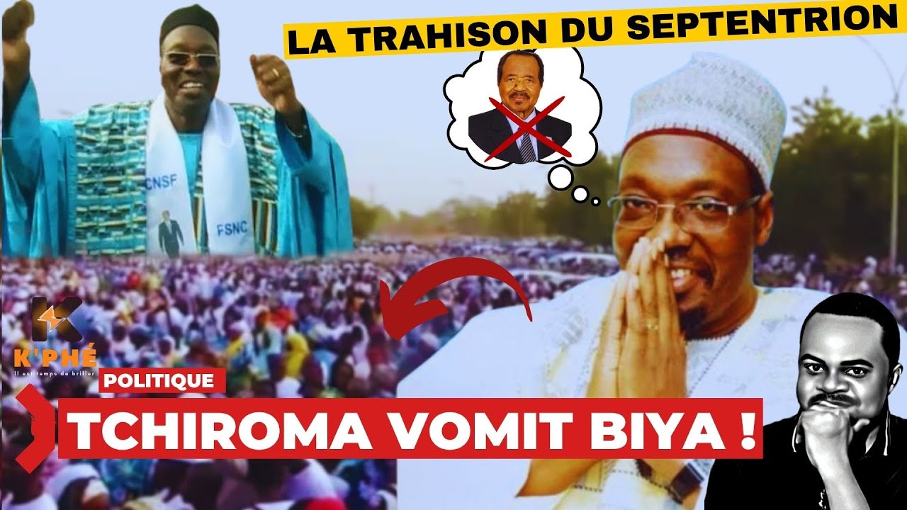 TRAHISON AU SOMMET : Issa Tchiroma VOMIT Biya – Le Nord se soulève !