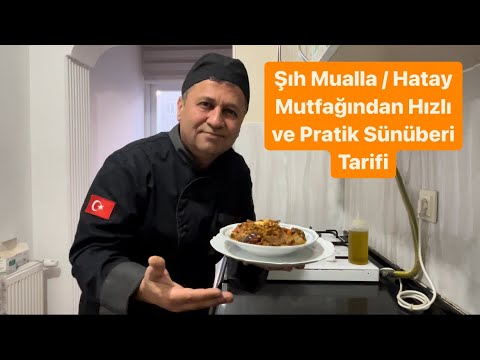 Şıh Mualla / Hatay Mutfağından Hızlı ve Pratik Sünüberi Tarifi