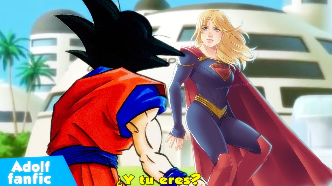 ¿que Pasaría Si Goku Formara Parte De Dc Y Se Enamoraba De Supergirl 