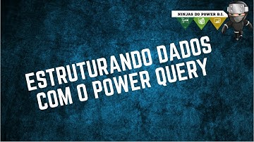 [Power BI] Estruturando dados com Power Query