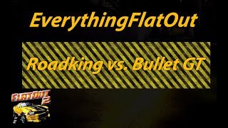 Roadking vs. Bullet GT ~ FlatOut 2