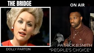 DOLLY PARTON-(THE BRIDGE) -REACTION VIDEO