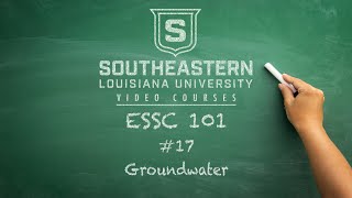 ESSC 101 #17 - Groundwater (part 1)
