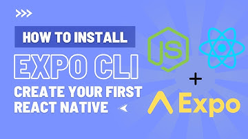 React Native Tutorial: Install Expo CLI and Create Your First App