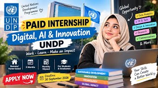 UNDP Paid Internship 2026 🌍 | Digital, AI & Innovation | Remote + Monthly Stipend | Apply Now