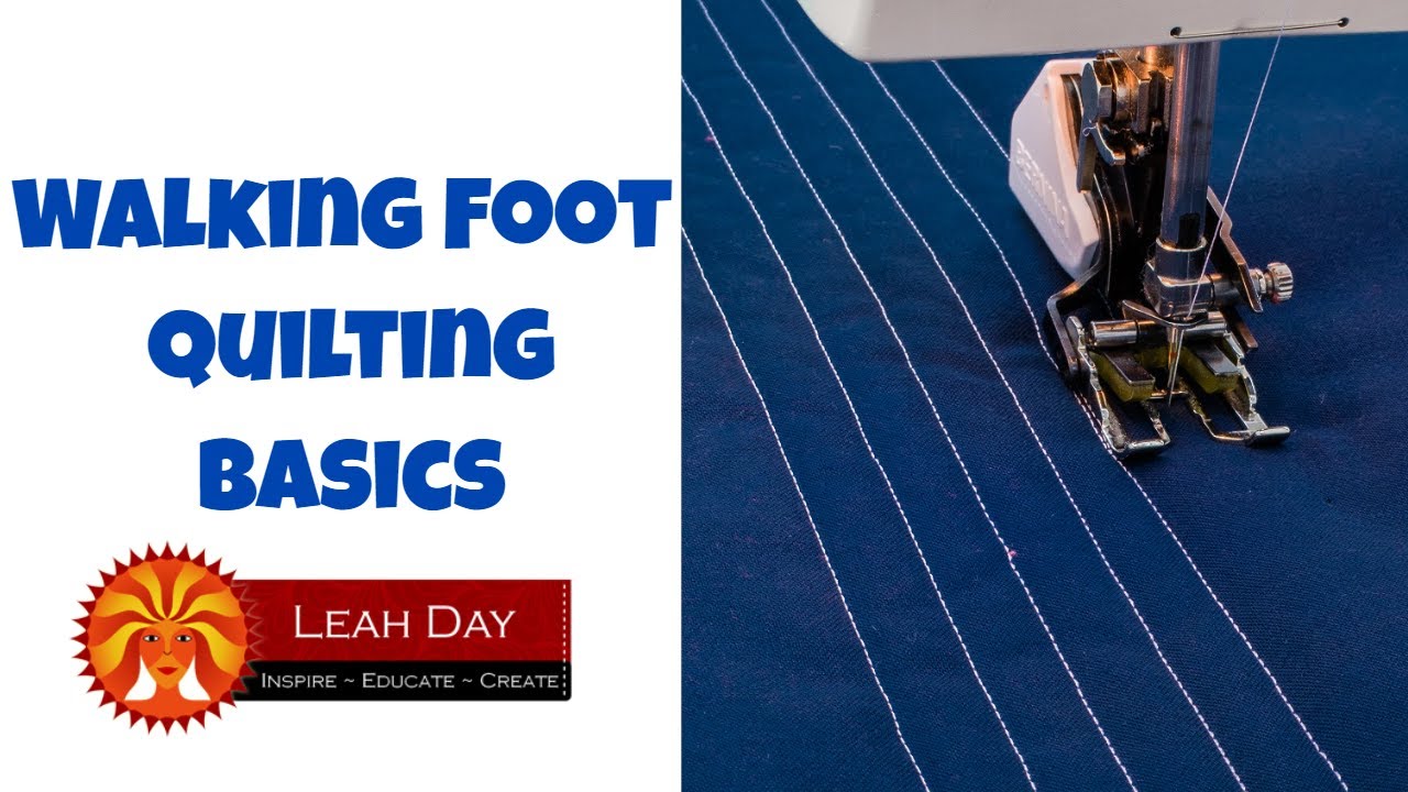 Walking Foot Quilting Basics and Quilting Straight Lines with Leah Day