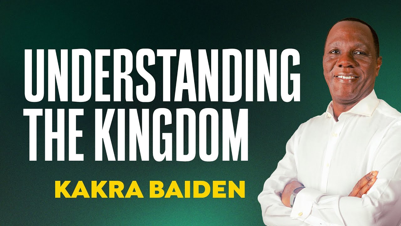 Understanding the Kingdom by Kakra Baiden