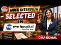 MOCK INTERVIEW - CMA KOMAL SHARMA | OFF CAMPUS SELECTION | ASG EYE HOSPITAL | GYAN SAGAR CLASSES