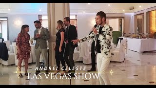 Andrei Celeste - LAS VEGAS SHOW