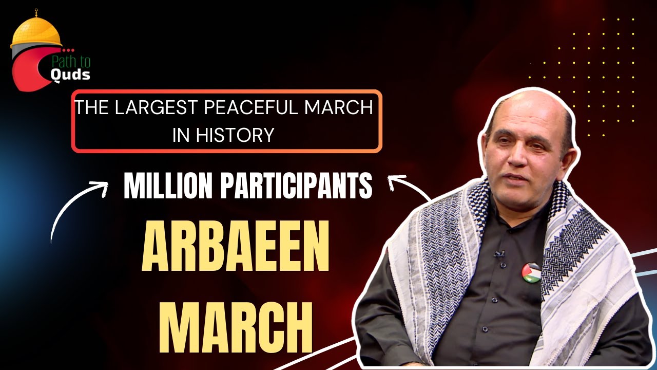 Arbaeen March: The Largest Peaceful March in History