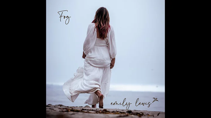 Fog (Official video- Emily Lewis)