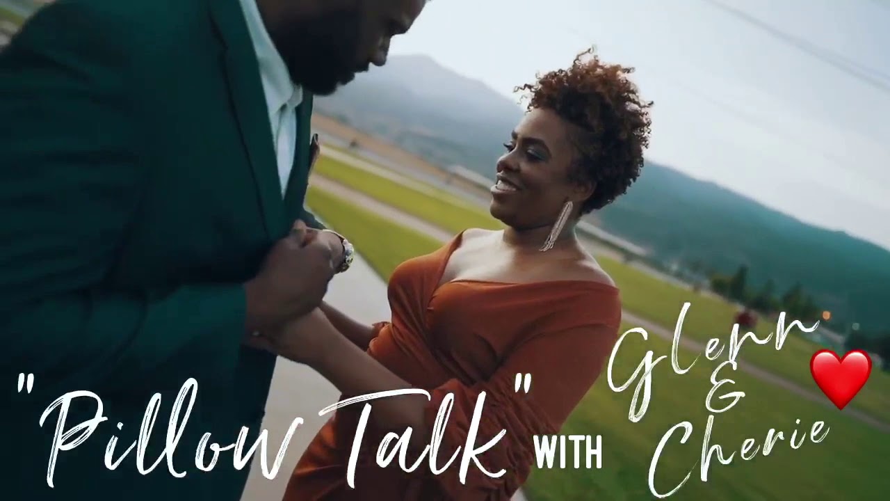 "Pillow Talk" with Glenn & Cherie Podcast Intro - YouTube