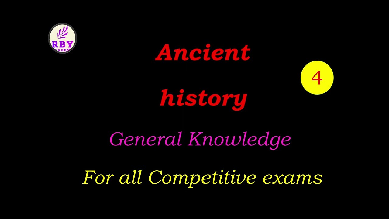 Ancient history General knowledge ( part 4 ) / for all competitive exam