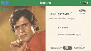 Mile Novakovic - Bobana - Audio 1974