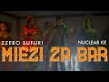 ZzeroSufuri ft Nuclear - Miezi za Bar (Official Audio)