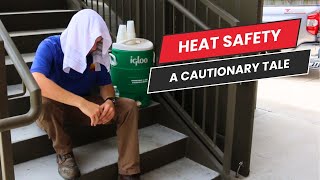 Heat Safety on the Job: A Cautionary Tale