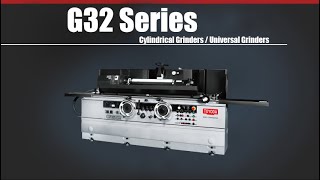 G32 Series - Universal Grinder Secured high-accuracy Outstanding operativity and enhance diversity