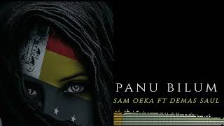 Panu Bilum  Sam Oeka Ft Demas Saul