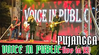 VOICE IN PUBLIC - Pujangga √√ Gaya nyanyian ada iras² macam ratu rock Malaysia. Mantap dan bertenaga