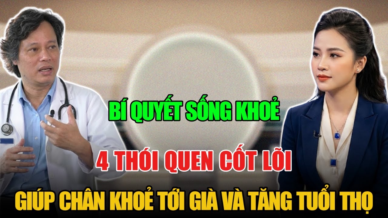 4 THÓI QUEN GIÚP CHÂN KHOẺ TỚI GIÀ VÀ TĂNG TUỔI THỌ