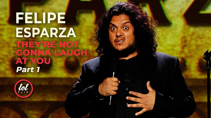 Felipe Esparza They're Not Gonna Laugh At You  Par...